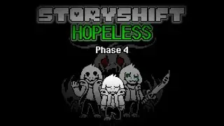 StoryShift: Hopeless | Phase 4 (Battle Animation)