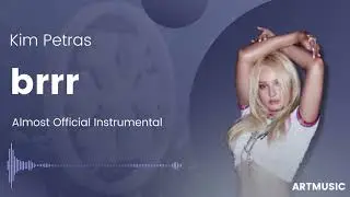 Kim Petras - brrr (Almost Official Instrumental)
