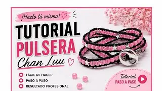 Tutorial Pulsera Chan Luu SIN NUDOS