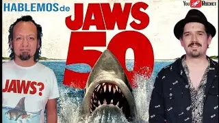 TIBUR&Oacute;N 50 A&Ntilde;OS hablemos de Jaws