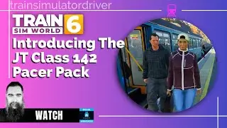 🚂 Just Trains TfW Pacer Class 142: What's Included? | Train Sim World Introduction