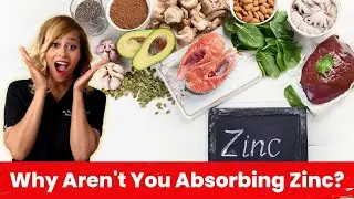 Physician Explains What Could Be Impacting Your Ability To Absorb Zinc