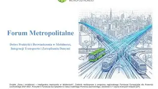 Forum Metropolitalne Dobre Praktyki i Doświadczenia w Mobilności, Integracji Transportu
