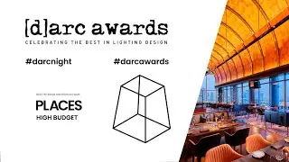 The [d]arc awards for Architectural Lighting Design - Places High Budget Category
