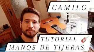 MANOS DE TIJERA CAMILO TUTORIAL GUITARRA ACORDES FÁCIL 🎸 COMO TOCAR MANOS DE TIJERA TABS GUITARRA ✅