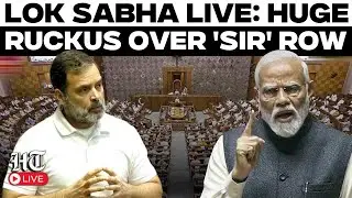 Lok Sabha LIVE: Showdown Over 'SIR' Row | Parliament Winter Session LIVE | BJP | Congress | PM Modi
