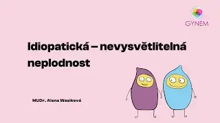 Webinář: Nevysvětlitelná neplodnost – co dál? S MUDr. Alena Wasikovou