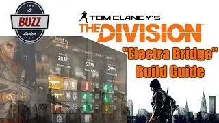 THE DIVISION | Electra Bridge Build Guide - Alpha Bridge 330K Skill Power!