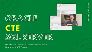 How to Use SQL Common Table Expressions (CTE) in Oracle and SQL Server