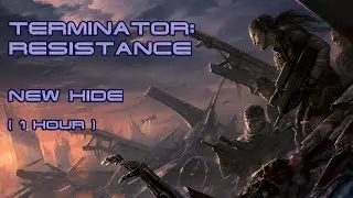 Terminator: Resistance  - 1 hour in New Hide (OST with background)