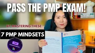 Pass the PMP Exam by Mastering These 7 PMI Mindsets (With Real Exam Questions)