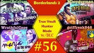 Let's Play Borderlands 2 True Vault Hunter Mode wFriends Part 56 (w/dlc)