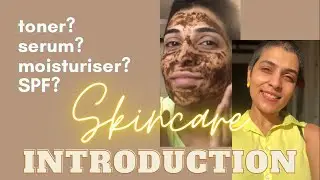 INTRODUCTION TO SKINCARE FOR EVERYONE | Morning skincare basics and more