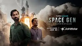 Hotstar Specials: Space Gen &ndash; Chandrayaan | Jan 23 | JioHotstar