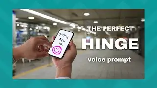 The Perfect HINGE voice prompt 📲