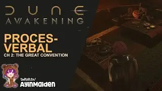 Proces-Verbal | Dune: Awakening - Chapter 2: The Great Convention 02