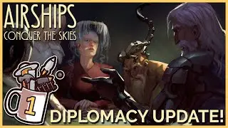 Co-op & Conquest Diplomacy Update Has Arrived! | Airships: Conquer the Skies #1