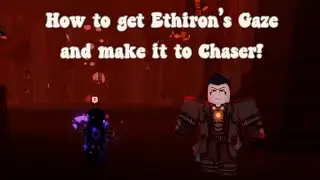 Deepwoken - How to get Ethiron's Gaze and make it to Chaser!