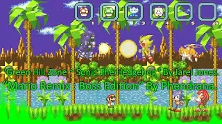 Mario Remix: Boss Edition ~ Green Hill Zone (Sonic The Hedgehog) SOUNDTRACK!