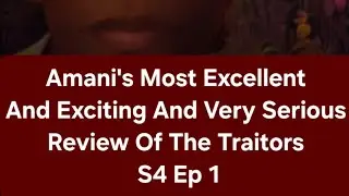 Amani Reviews The Traitors Season 4 Episode 1