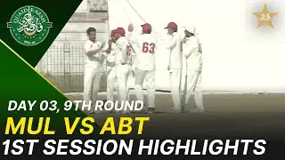 1st Session Highlights | Abbottabad Region Vs Multan Region | Day 3 | QeAT 2025-26 | PCB | M2P1J