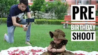 PRE BIRTHDAY SHOOT FOR BABY GIRL - CHAHAT'S 1st BIRTHDAY || SHOOT BY ME || BEST PRE BIRTHDAY SHOOT