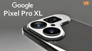 Google Pixel 11 Pro XL Price, Release Date, Trailer, Camera, Features, Specs, Battery, Launch Date