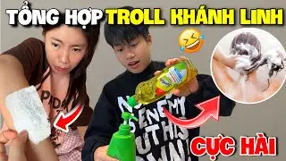 Vlog Troll | Tổng Hợp Những M&agrave;n Troll Kh&aacute;nh Linh H&agrave;i Hước V&agrave; Lầy Lội Nhất Của Quang Con