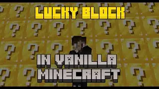 Lucky Blocks in vanilla minecraft(download in description)
