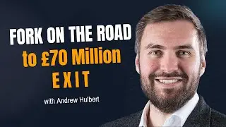 #76 From Council Estate to &pound;70 Million Exit: The Unbelievable Story of Andrew Hulbert