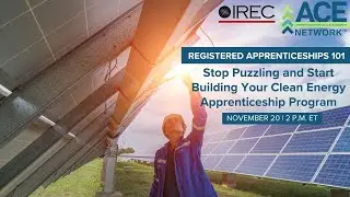 Registered Apprenticeships 101: Stop Puzzling and Start Building Your Clean Energy Program