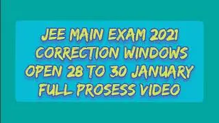 JEE Main Exam(2021)Corrections Windows Open Official website Par  kese login Krey  Regarding  video