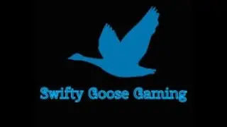 SwiftyGoose Gaming Adventures