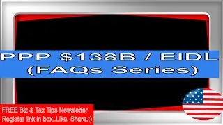 PPP $138B Left Over & EIDL (NEW FAQ Series) by (Accountant)