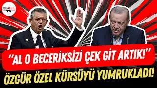 Özgür Özel'den tarihi konuşma: Kürsüyü yumrukladı! 