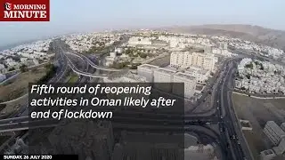 Fifth round of reopening activities in Oman likely after end of lockdown