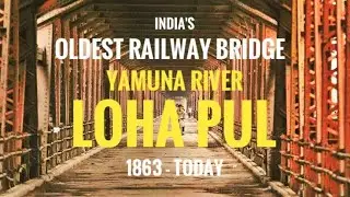 150 years Old Iron Bridge - Yamuna Bazar - New Delhi - Driving in India