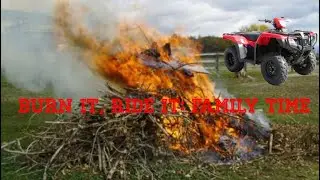 OUR LIFE! March 29, 2009 Let's burn a brush pile and ride 4 Wheelers at Nana's and Uncle John's