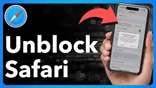 How To Unblock Safari On iPhone