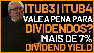 ITA&Uacute;: MAIS DE 7% DIVIDENDOS 2022! VALE A PENA INVESTIR? (ITUB3 ITUB4)