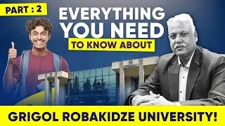Study MBBS in Georgia | Grigol Robakidze University Guide (Part 2)
