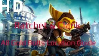 Ratchet & Clank Guide -  All Gold Bolt Locations (Ultimate Explorer Trophy)