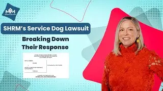 SHRM&rsquo;s Service Dog Lawsuit - Breaking Down Their Response (and Lessons for All Employers)