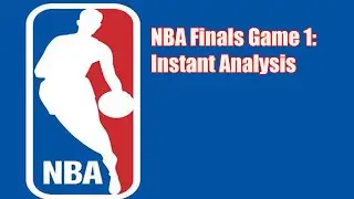 NBA Updates Today -NBA Finals Game 1: Instant Analysis