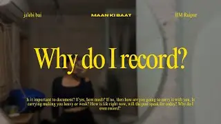 Why do I record? - talk & how am I