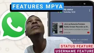 WhatsApp Features | Mabadiliko na Kutambulisha Matumizi ya Username