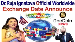 Dr.Ruja ignatova Official Worldwide Exchange Date Announce | AK AUTOMATION TECHNOLOGIES