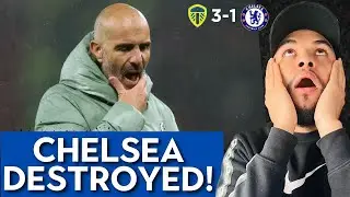 Chelsea DESTROYED By Leeds! Defence Disaster! Big Issues For Maresca - Leeds United 3-1 Chelsea