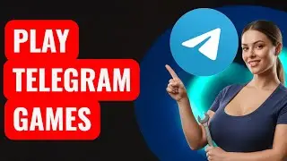 How to Play Games on Telegram