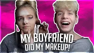 MY BOYFRIEND DID MY MAKEUP! (GONE WRONG) FT. ZOE LAVERNE AND CODY ORLOVE!